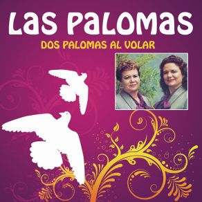 Download track Dos Palomas Al Volar Dueto Las Palomas