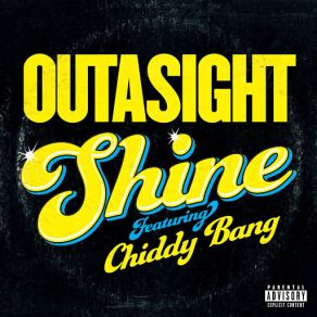 Download track Shine (Chiddy Bang) OutasightChiddy Bang