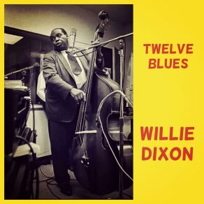 Download track If You're Mine Willie Dixon