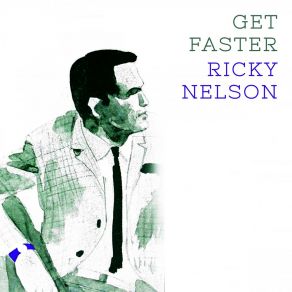 Download track He There Little Miss Tease Ricky Nelson