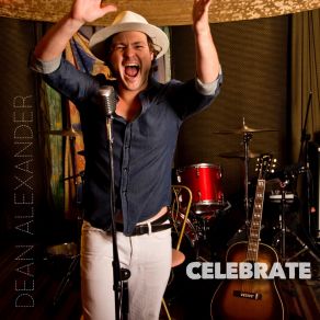 Download track Celebrate Dean Alexander