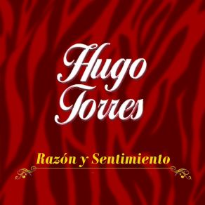 Download track Razón Y Sentimiento Hugo Torres