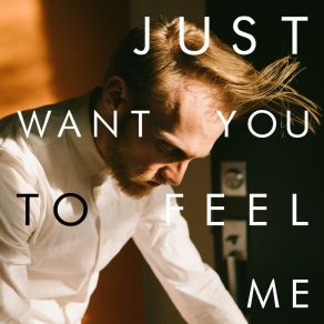 Download track Just Want You To Feel Me Nick Weaver