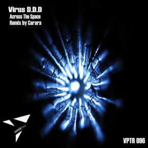 Download track Across The Space (Carara Remix) Virus D. D. DCarara