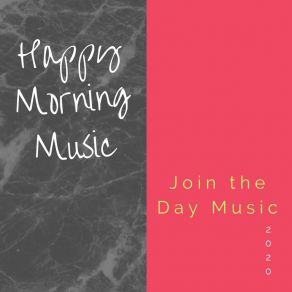 Download track Crack The Day Happy Morning Music