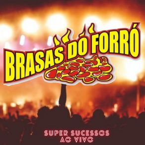 Download track Saudades Do Noca / Melô Do Cavaquinho (Ao Vivo) Brasas Do Forró