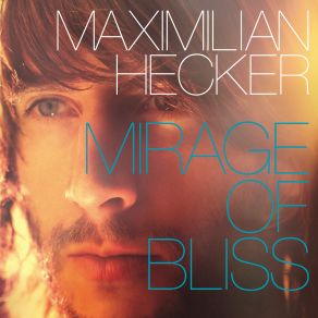 Download track Mirage Of Bliss (Part I) Maximilian Hecker