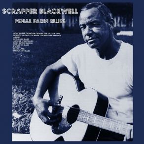 Download track Little Girl Blues Scrapper Blackwell