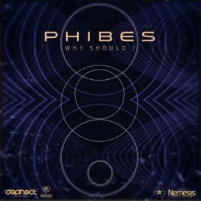 Download track Why Should I' Phibes