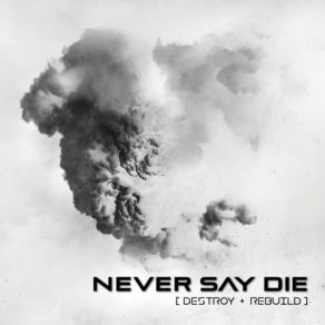 Download track Born Again Never Say Die