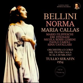 Download track Norma, IBV 20, Act 1, Scene 2 Oh! Rimembranza! (Norma, Adalgisa) Tullio Serafin, Vincenzo Bellini, Maria Callas, Orchestra Del Teatro Alla Scala