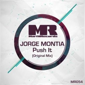 Download track Push It (Original Mix) Jorge Montia