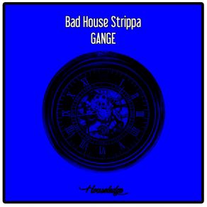 Download track Gange (Nu Ground Foundation Classic Mix) Bad House StrippaNu Ground Foundation