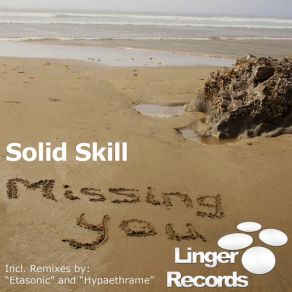 Download track Missing You (Original Mix) Solid Skill