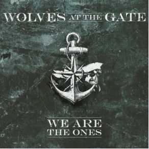 Download track We Are The Ones Wolves At The Gate