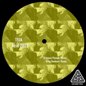 Download track Acid 2022 (Graziano Paciulli Remix) TeuaGraziano Paciulli