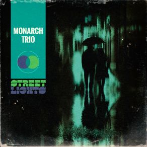 Download track Street Lights Monarch Trio