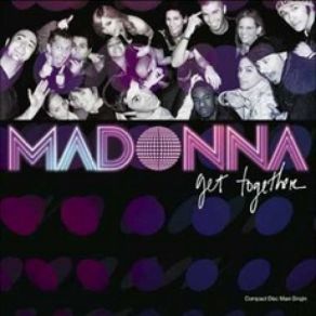 Download track Get Together (Jacques Lu Cont Vocal Edit) Madonna