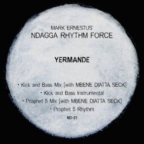 Download track Yermande (Prophet 5 Mix) Mark Ernestus’ Ndagga Rhythm ForceMbene Diatta Seck