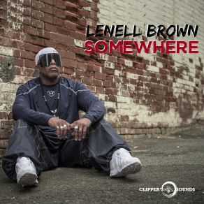 Download track Somewhere (Radio Edit) Lenell Brown