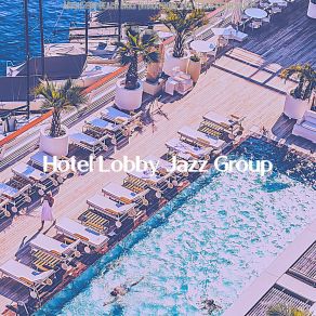 Download track Majestic Spring Break Hotel Lobby Jazz Group