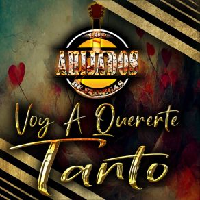 Download track Voy A Quererte Tanto Los Ahijados De Venegas