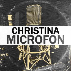 Download track Microfon CHRISTINA