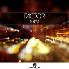 Download track Gaya Factor