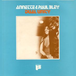 Download track Dual Unity Paul Bley, Annette Peacock