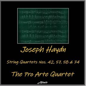 Download track String Quartet NO. 58 In A Major, Hob. Iii-58- IV. Finale. Presto Pro Arte Quartet