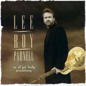 Download track Saved By The Grace Of Your Love Lee Roy Parnell