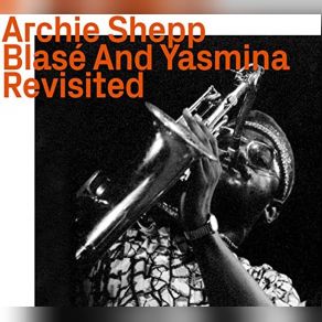 Download track There Is A Balm In Gilead Archie Shepp