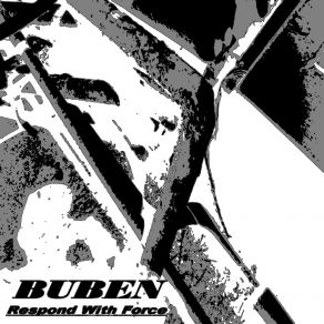 Download track Respond With Force Buben