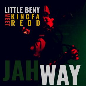 Download track Jah Way (Remix) Kingfa-Redd