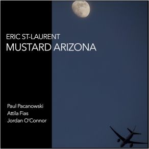 Download track Mustard Arizona Eric St-Laurent