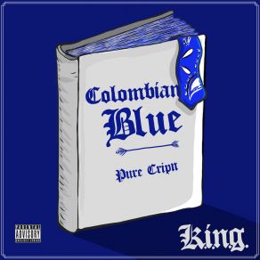 Download track Columbian Blue K. I. N. G