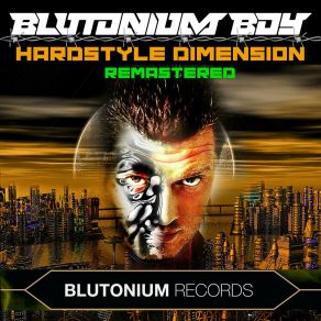 Download track Hardstyle Superstar (Remastered Mix) Blutonium Boy