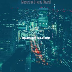 Download track High Class Easy Listening Disco - Vibe For Chilling Out Japanese City Pop All-Stars