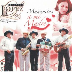 Download track Tuve Una Madre Los Hermanos Lopez De Galeana