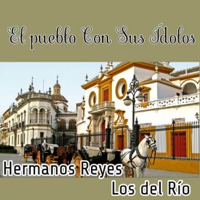 Download track La Luz Del Alba (Sevillanas) Hermanos ReyesLos Del Río