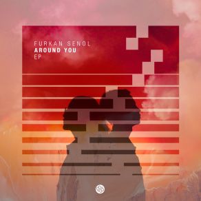 Download track Around You Furkan Senol