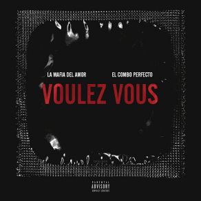 Download track Voulez Vous La Mafia Del Amor X El Combo Perfecto