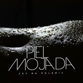 Download track Piel Mojada Jackson DiazYanny Pinto