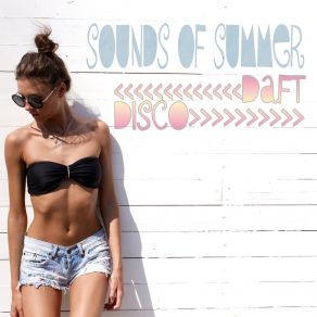 Download track Daft Disco (Extended Mix) Sounds Of Summer