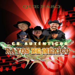 Download track Que Pasó Los Autenticos Rayos De Mexico