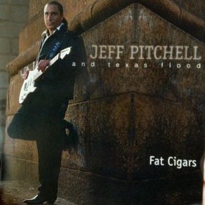 Download track Whole Lotta Lovin Jeff Pitchell, Texas Flood