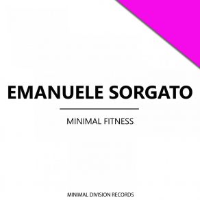 Download track Minimal Fitness Emanuele Sorgato