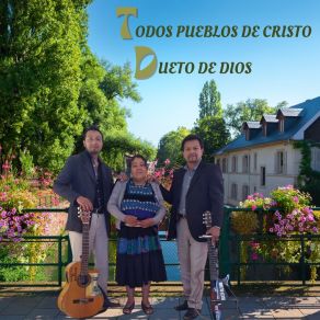 Download track Todos Pueblos De Cristo Dueto De Dios