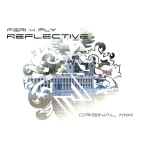 Download track Reflective (Original Mix) Feri 4 Fly