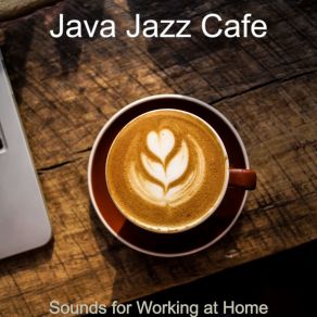 Download track Vibes For Working From Home Java Jazz Cafe